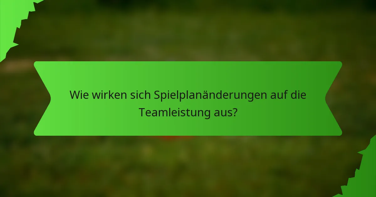 Wie wirken sich Spielplanänderungen auf die Teamleistung aus?
